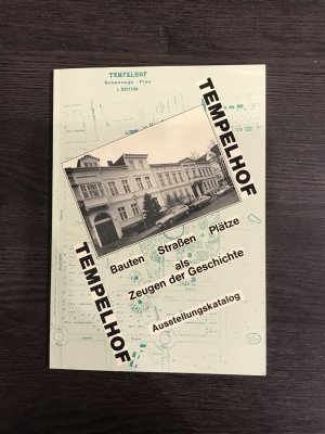 gebrauchtes Buch – Wolfgang A. Schnell – Tempelhof–Bauten, Straßen, Plätze als Zeugen der Geschichte