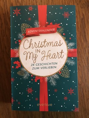 Christmas in My Heart - 24 Geschichten zum Verlieben | Der everlove-Adventskalender | Gefühlvolle Weihnachts-Romance