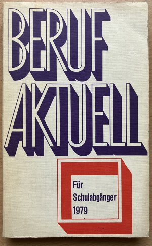 Beruf aktuell Für Schulabgänger 1979