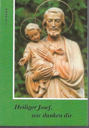 gebrauchtes Buch – Weigl – Heiliger Josef wir danken dir