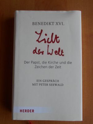 gebrauchtes Buch – Benedikt XVI.; Seewald – Licht der Welt - Der Papst, die Kirche und die Zeichen der Zeit >Ein Gespräch mit Peter Seewald<