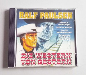 RALF PAULSEN – CD Die Western von Gestern