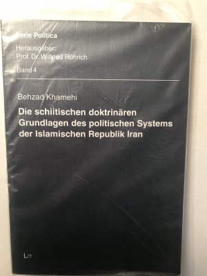 Die schiitischen doktrinären Grundlagen des politischen Systems der Islamischen Republik Iran