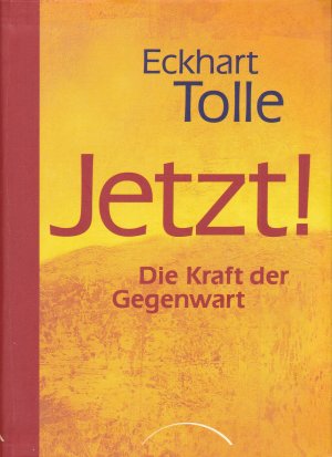 gebrauchtes Buch – Eckhart Tolle – Jetzt! Die Kraft der Gegenwart