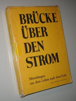 Brücke über den Strom Folge 1 - 4 (komplett).  Mitteilungen aus dem Leben nach dem Tode eines im Ersten Weltkrieg gefallenen jungen Künstlers. 1915 - 1945