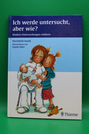 gebrauchtes Buch – Mechthild Hoehl – Beim Kinderarzt: Ich werde untersucht, aber wie ?