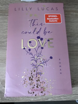 gebrauchtes Buch – Lilly Lucas – This could be love - Roman | Start der neuen New-Adult-Reihe von Spiegel-Bestsellerautorin Lilly Lucas