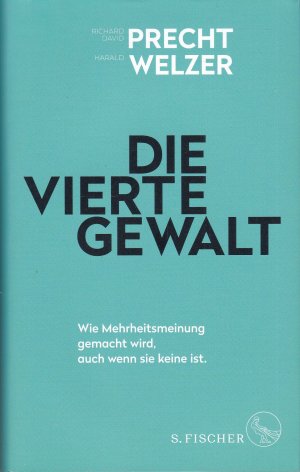 Die vierte Gewalt – Wie Mehrheitsmeinung gemacht wird, auch wenn sie keine ist