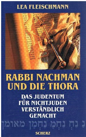 Rabbi Nachman und die Thora - Das Judentum für Nichtjuden verständlich gemacht