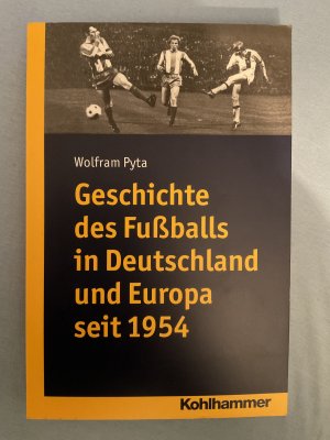 Geschichte des Fußballs in Deutschland und Europa seit 1954