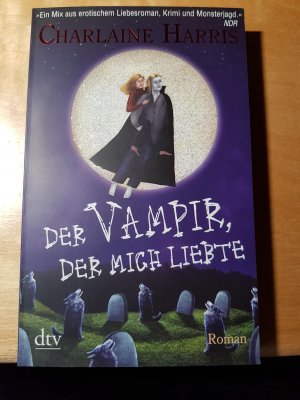 gebrauchtes Buch – Charlaine Harris – Der Vampir, der mich liebte