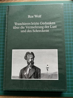 Tranchirers letzte Gedanken über die Vermehrung der Lust und des Schreckens