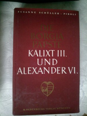 Die Borgia Päpste Kalixt III. und Alexander VI.