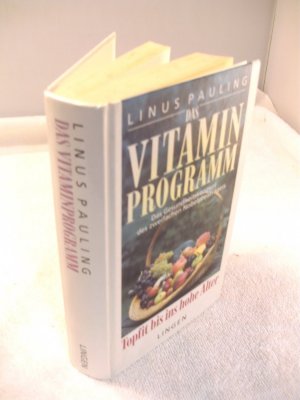 Das Vitaminprogramm. Das Gesundheitskonzept des zweifachen Nobelpreisträgers