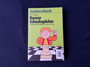 Besser Schachspielen - Weg vom Durchschnitt Zug um Zug (Juniorschach, Schach, Schachschule)