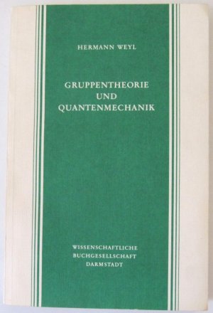 gebrauchtes Buch – Hermann Weyl – Gruppentheorie und Quantenmechanik