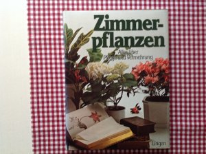 gebrauchtes Buch – Zimmerpflanzen Alles über Pflege und Vermehrung