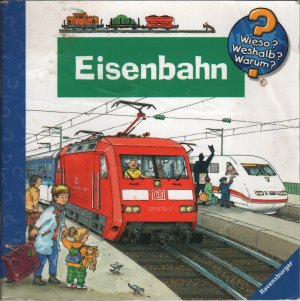 Wieso Weshalb Warum? - Eisenbahn