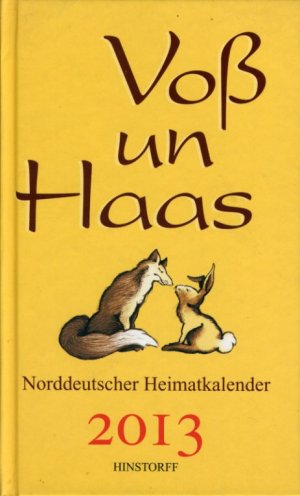 gebrauchtes Buch – Voß un Haas. Norddeutscher Heimatkalender 2013.