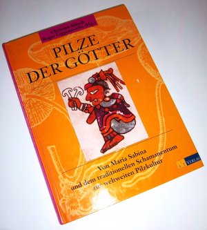 Pilze der Götter : Ch. Rätsch Deutschlands Koryphäe im Bereich psychoaktiver Substanzen