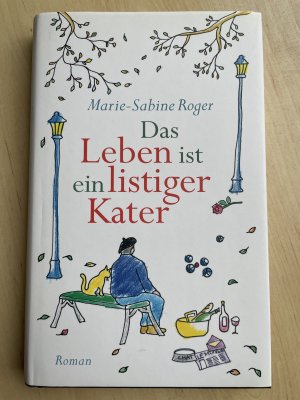 gebrauchtes Buch – Marie-Sabine Roger – Das Leben ist ein listiger Kater - Roman