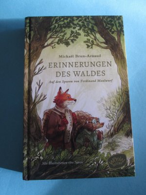 Erinnerungen des Waldes: Auf den Spuren von Ferdinand Maulwurf (WUNDERSCHÖN!)