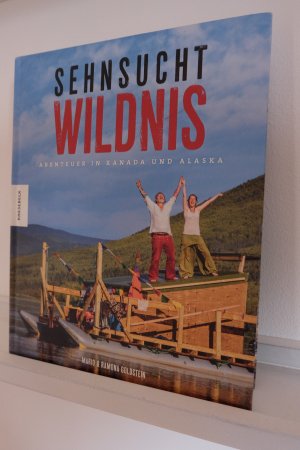 Sehnsucht Wildnis - Abenteuer in Kanada und Alaska