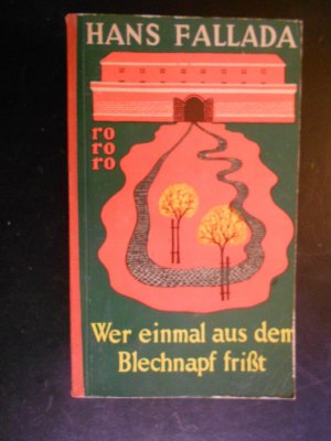 Wer einmal aus dem Blechnapf frißt.