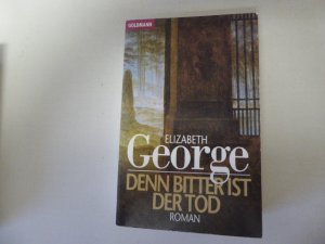 gebrauchtes Buch – Elizabeth George – Denn bitter ist der Tod. Roman. TB