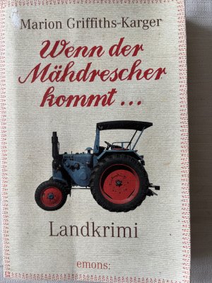 gebrauchtes Buch – Marion Griffiths-Karger – Wenn der Mähdrescher kommt,  Krimi