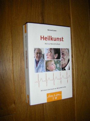 gebrauchtes Buch – Bernard Lown – Heilkunst. Mut zur Menschlichkeit
