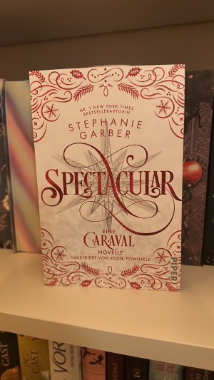 gebrauchtes Buch – Stephanie Garber – Spectacular - Eine Caraval-Novelle | Bezaubernd und fantasievoll: Die BookTok-Sensation!