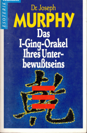 gebrauchtes Buch – Joseph Murphy – Das I-Ging'Orakel ihres Unterbewusstseins