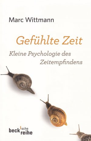 GEFÜHLTE ZEIT - KLEINE PSYCHOLOGIE DES ZEITEMPFINDENS