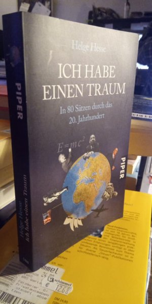 gebrauchtes Buch – Helge Hesse – Ich habe einen Traum - In 80 Sätzen durch das 20. Jahrhundert