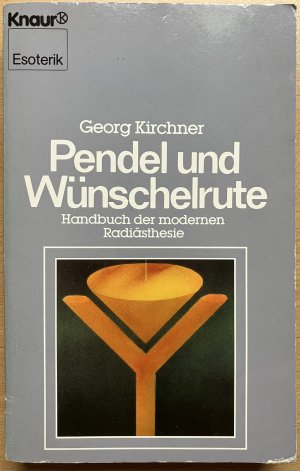 gebrauchtes Buch – Georg Kirchner – Pendel und Wünschelrute