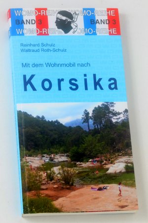 gebrauchtes Buch – Schulz, Reinhard; Roth-Schulz – Mit dem Wohnmobil nach Korsika