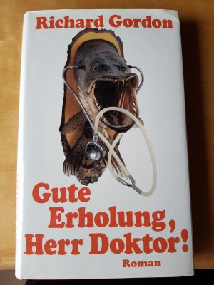 Gute Erholung, Herr Doktor!