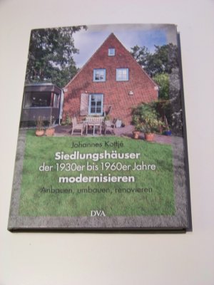 Siedlungshäuser der 1930er bis 1960er Jahre modernisieren anbauen umbauen TOP!!!