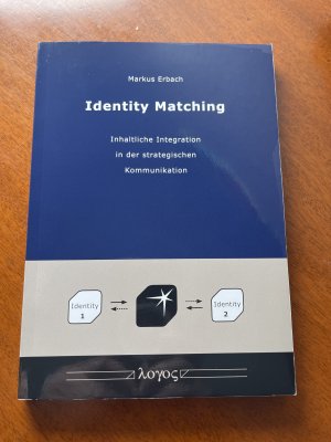 gebrauchtes Buch – Markus Erbach – Identity Matching - inhaltliche Integration in der strategischen Kommunikation