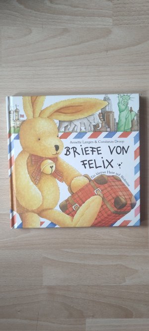 gebrauchtes Buch – Annette Langen – Briefe von Felix - Ein kleiner Hase auf Weltreise