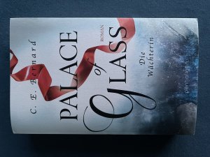 gebrauchtes Buch – Bernard, C. E – Palace of Glass - Die Wächterin