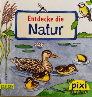 gebrauchtes Buch – Sabine von der Decken – Entdecke die Natur - Pixi