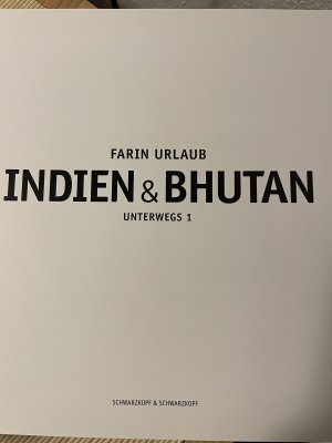 Unterwegs: 1., Indien & Bhutan