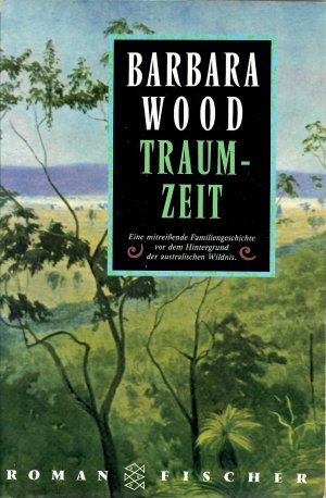 gebrauchtes Buch – Barbara Wood – Traumzeit - Roman (Fischer 11929)