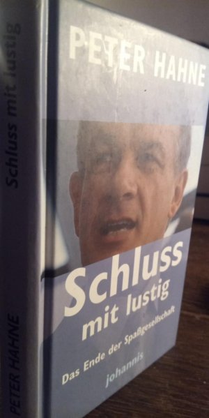 gebrauchtes Buch – Peter Hahne – Schluss mit lustig! - das Ende der Spaßgesellschaft