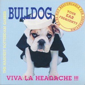 Viva La Headache!!! - The Hardest Rotterdam Gabber