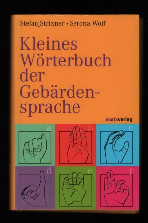 Kleines Wörterbuch der Gebärdensprache/MIT GEBÄRDEN-ABC!