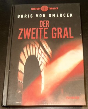 gebrauchtes Buch – Boris von Smercek – Der zweite Gral - Weltbild Mystery Thriller