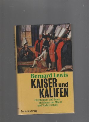 Kaiser und Kalifen